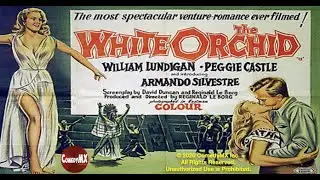 The White Orchid (1954) | Full Movie | William Lundigan | Peggie Castle | Armando Silvestre