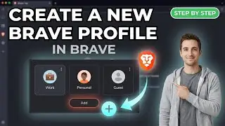 How to Create a New Profile in Brave Browser &ndash; Step-by-Step Guide