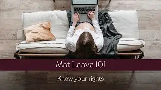 Lesson 3: Know your rights | Maternity leave 101