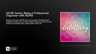ADHD Series: Being a Professional Organiser with ADHD