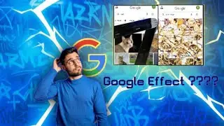 Google ရဲ့ ချစ်စရာ Effects များ အကြောင်း😂 
