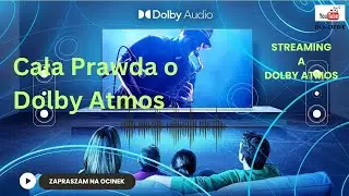 Cała prawda o Dolby Atmos. Netflix, Disney + z dubbingiem? Denon czy Yamaha a dob&oacute;r ścieżki filmu.