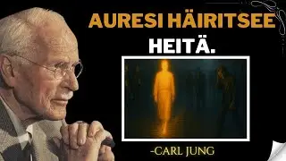 Aurasi on liian voimakas, etkä edes tiedä sitä – Carl Jung