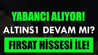 TAKASTA TOPLANAN HİSSELER! 1 HAFTADA %21 KAR! ALTINS1 D&Ouml;ND&Uuml; ?- BIST100 - 6 HİSSE ANALİZİ - FIRSATLAR