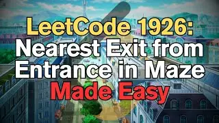 LeetCode 1926: Nearest Exit from Entrance in Maze Made Easy For Complete Beginners &ndash; Python Tutorial