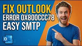 How To Fix Outlook Error 0X800ccc78 [Easy SMTP Troubleshooting Guide]
