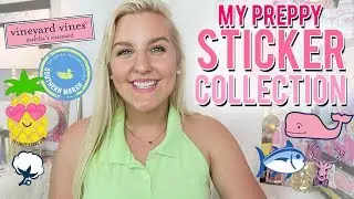 PREPPY STICKER COLLECTION 2018 || Kellyprepster