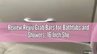 Review Reyiu Grab Bars for Bathtubs and Showers, 16 Inch Shower Handle Heavy Duty Suction Cup Grab B