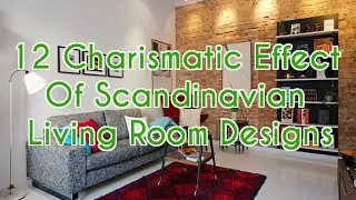 12 Charismatic Effect Of Scandinavian Living Room Designs - DecoNatic