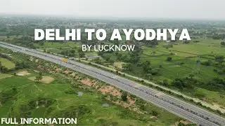 Delhi To Ayodhya By Road | Delhi To Ayodhya by Lucknow | Yamuna expressway | Agra Lucknow Expressway