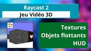 Améliorer Nos Jeux Vidéos En Raycast ! | Tutoriel Jeu Vidéo 3D Partie 2