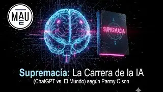 Supremac&iacute;a: La Carrera de la IA (ChatGPT vs. El Mundo) seg&uacute;n Parmy Olson