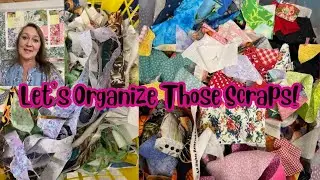 Scraps! How & Why I Organized Mine!
