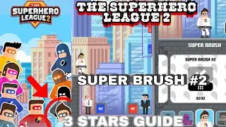The Superhero League 2 - Super Brush Chapter 2 - 3 Stars Guide