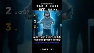 Ranking the Best 67 Edits PART 11