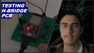 Assembling and Testing ESP32 H Bridge PCB