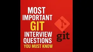 GIT Interview Questions YOU MUST KNOW BEFORE INTERVIEW