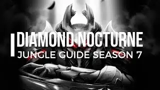 NOCTURNE GUIDE S7 | Route, Build, Runes, Masteries | English | Season 7 | Top Nocturnes World