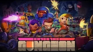 Enter the Gungeon #1 : Se me fue la Luz