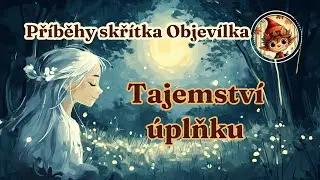 Tajemství úplňku 🌕| Legenda o měsíční víle 🧚🏼‍♂️