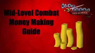 Mid Level Money Making Guide | OSRS