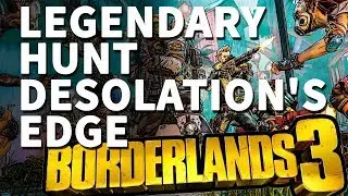Legendary Hunt Desolation's Edge Location Borderlands 3 Blinding Banshee