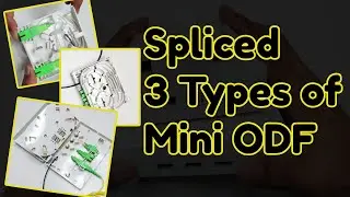 How to Splice 3 Types of Mini ODF | Fiber Optic Splicing | Single Mode