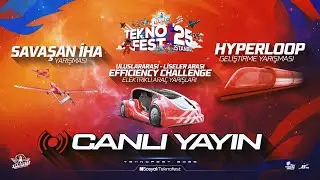 #TEKNOFEST2025 Savaşan İHA 3.Gün | Efficiency Challenge 6.Gün | Hyperloop Geliştirme 4.Gün