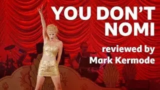 You Dont Nomi reviewed by Mark Kermode