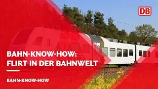 Bahn-Know-How: Ein FLIRT in der Bahnwelt | DB Training