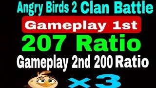 Angry Birds 2 Clan Battle Today 13 jun 2024 (Melody×3) Gameplay 1st Ratio 207 Gameplay 2nd Ratio 200