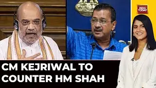 Delhi Services Bill Showdown Escalates: CM Kejriwal To Counter HM Shah