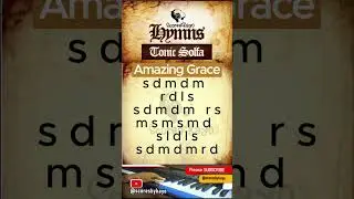 Tonic Solfa of Amazing Grace Hymn