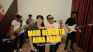 MARI BERCINTA - AURA KASIH COVER (Official Live Music Video by PENGAWA ENTERTAINMENT)