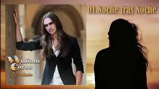 William Corbo / El So&ntilde;ador ( Faixa 01)  Noche tras noche