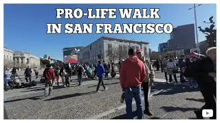 Pro life walk in San Francisco and the pro abortion people IRL