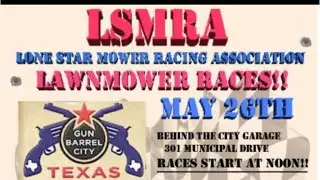 LSMRA LAWN MOWER RACING IN GUN BARREL CITY TEXAS 5-26-18