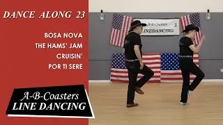 Dance Along(23) - 4 Line Dances, BOSA NOVA, THE HAMS' JAM, CRUISIN', POR TI SERE