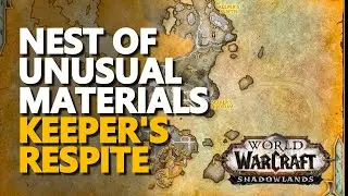 Nest of Unusual Materials WoW Keeper's Respite