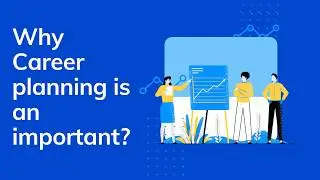 Career Planning: Why It's Important and What You Need to Know