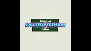 Birch Bowl Art Full Video