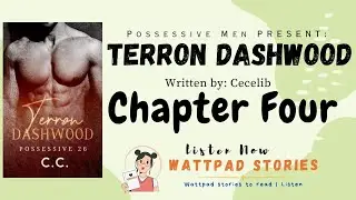 PSMEN Present: Terron Dashwood - CHAPTER 4 | by Cecelib | Wattpad Stories | Audiobook