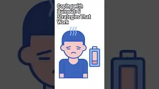 🎥 Coping with Burnout: 6 Strategies That Work 🎥