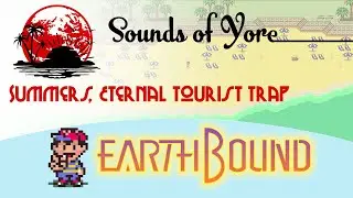 EarthBound - Summers, Eternal Tourist Trap - Cover by Sounds of Yore