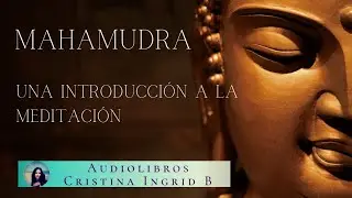 CÓMO PRÁCTICAR MEDITACIÓN MAHAMUDRA