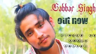 Gabbar Singh  ( music video ) 2025 ft by Anash ansari new song #gabbarsing 