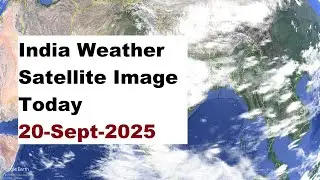 India Weather Satellite Image Today 20-Sept-2025 | Weather India #weatherindia