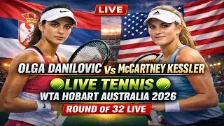 Olga Danilovic Vs McCartney Kessler 🎾LIVE TENNIS WTA Hobart Australia 2026 🎾Round Of 32 Live Scores