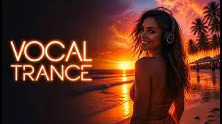 Best of Vocal Trance Uplifting 2026 - melodic
