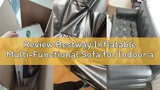 Review Bestway Inflatable Multi-Functional Sofa for Indoor and Outdoor Use